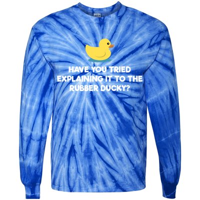 Rubber Duck Debugging Funny Explaining Programmer Coder Gift Tie-Dye Long Sleeve Shirt