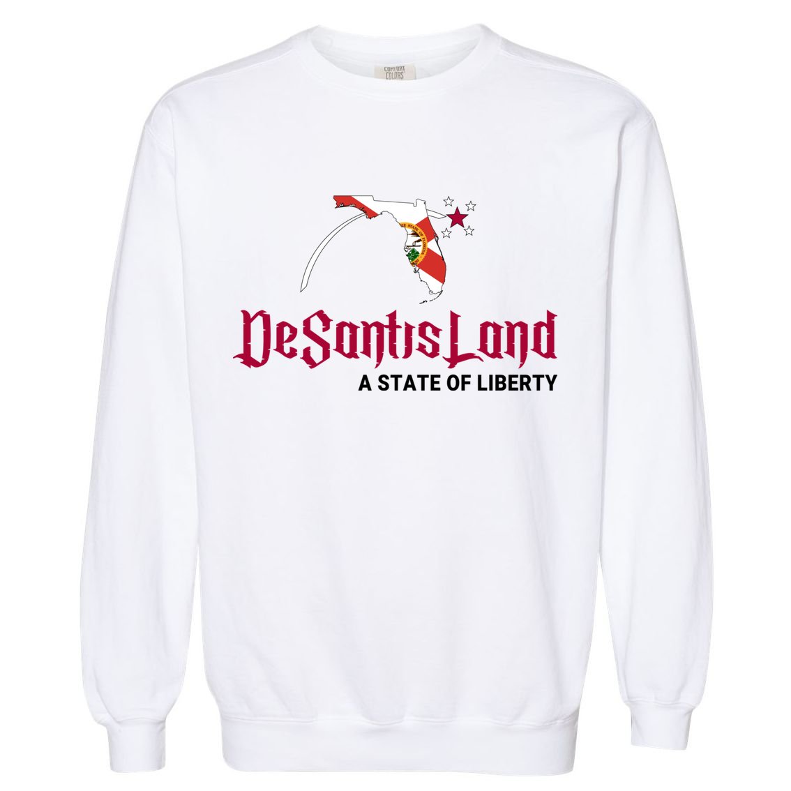 Ron Desantis DeSantisLand State Of Liberty Florida Map FL Flag Patriotic Garment-Dyed Sweatshirt