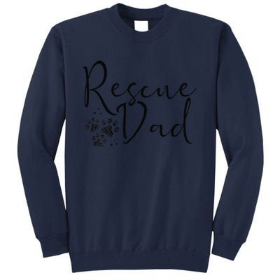 Rescue Dad Dog Cat Animal Rescuing Fathers Day Tall Sweatshirt