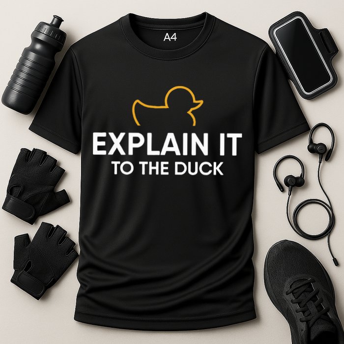 Rubber Duck Debugging Explain It To The Duck Programmer  Cooling Performance Crew T-Shirt