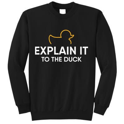 Rubber Duck Debugging Explain It To The Duck Programmer  Sweatshirt