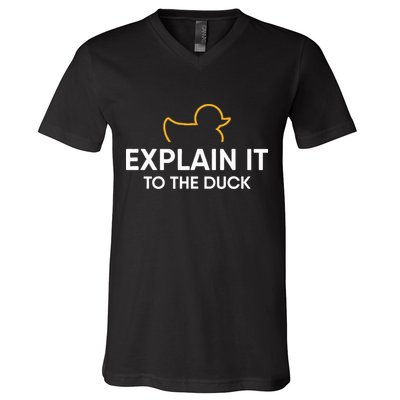 Rubber Duck Debugging Explain It To The Duck Programmer  V-Neck T-Shirt