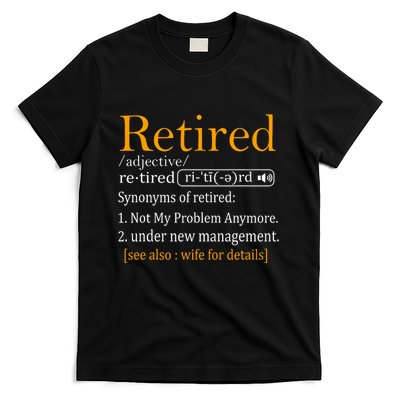 Retired Definition Dad Funny Retirement Party T-Shirt