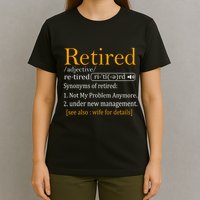 Retired Definition Dad Funny Retirement Party T-Shirt
