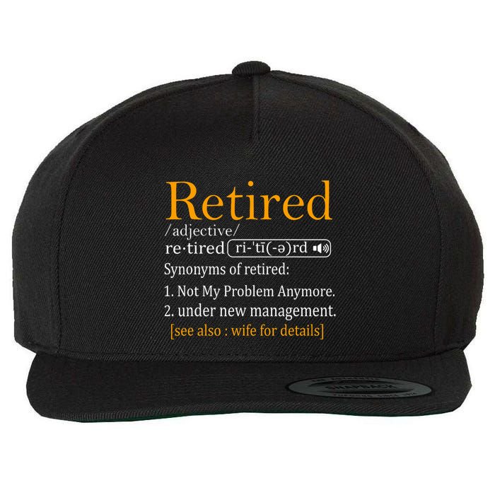 Retired Definition Dad Funny Retirement Party Wool Snapback Cap