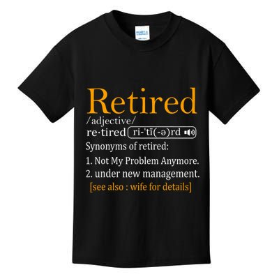 Retired Definition Dad Funny Retirement Party Kids T-Shirt