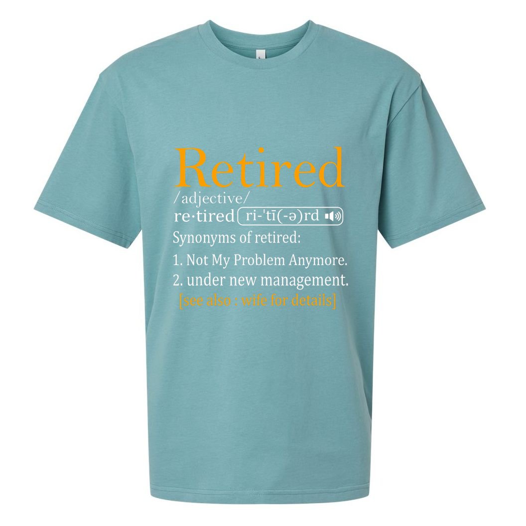 Retired Definition Dad Funny Retirement Party Sueded Cloud Jersey T-Shirt
