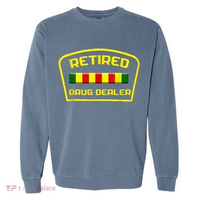Retired Drug Dealer Funny Recovery  Garment-Dyed Sweatshirt