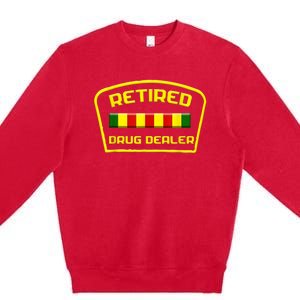 Retired Drug Dealer Funny Recovery  Premium Crewneck Sweatshirt