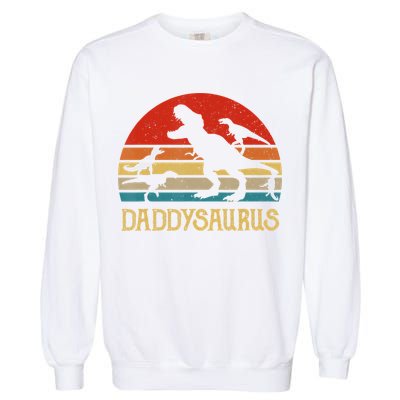 Retro Daddy Dinosaur Daddysaurus Fathers Day Garment-Dyed Sweatshirt