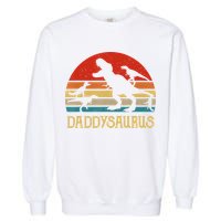 Retro Daddy Dinosaur Daddysaurus Fathers Day Garment-Dyed Sweatshirt