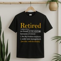 Retired Definition Dad Funny Retirement Party T-Shirt