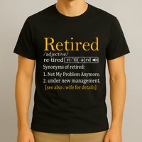 Retired Definition Dad Funny Retirement Party T-Shirt