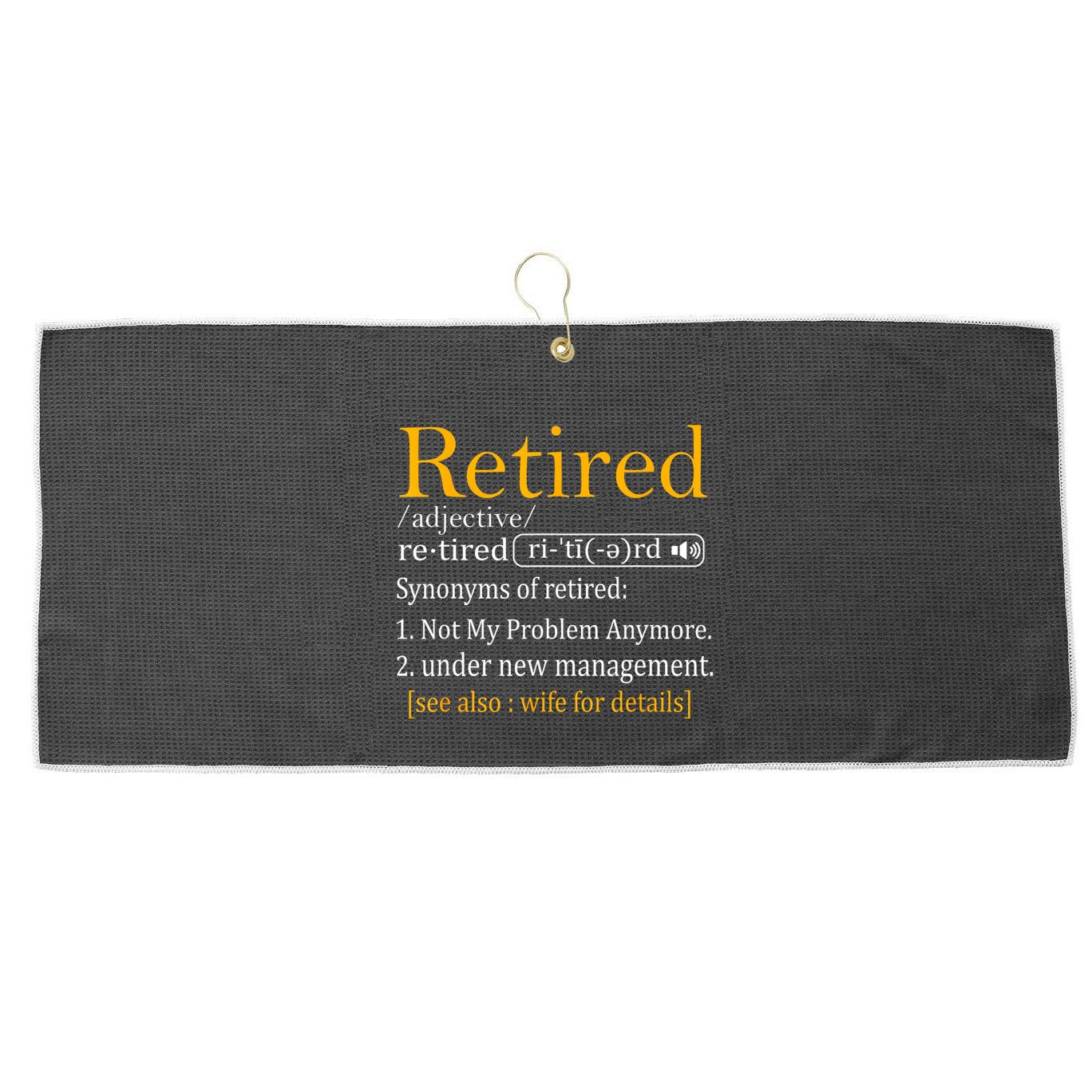 Retired Definition Dad Funny Retirement Party Large Microfiber Waffle Golf Towel