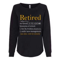 Retired Definition Dad Funny Retirement Party Womens California Wash Sweatshirt