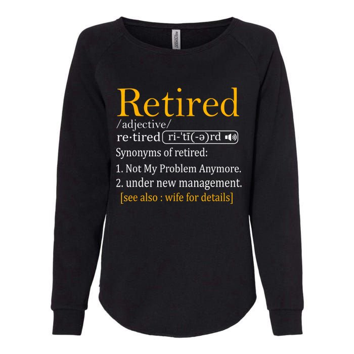 Retired Definition Dad Funny Retirement Party Womens California Wash Sweatshirt