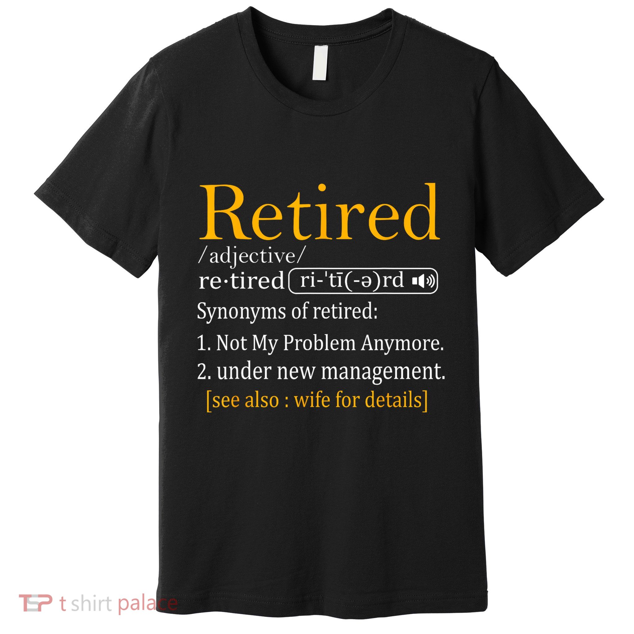Retired Definition Dad Funny Retirement Party Premium T-Shirt