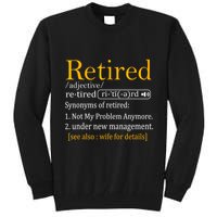 Retired Definition Dad Funny Retirement Party Tall Sweatshirt