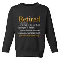 Retired Definition Dad Funny Retirement Party Toddler Sweatshirt