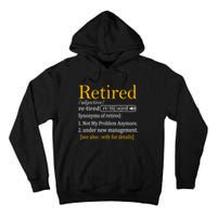 Retired Definition Dad Funny Retirement Party Tall Hoodie