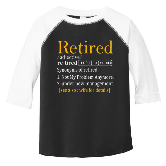 Retired Definition Dad Funny Retirement Party Toddler Fine Jersey T-Shirt