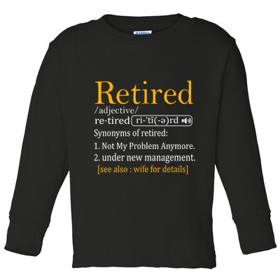 Retired Definition Dad Funny Retirement Party Toddler Long Sleeve Shirt