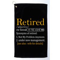 Retired Definition Dad Funny Retirement Party Golf Towel