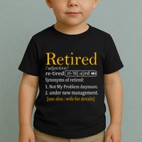 Retired Definition Dad Funny Retirement Party Toddler T-Shirt