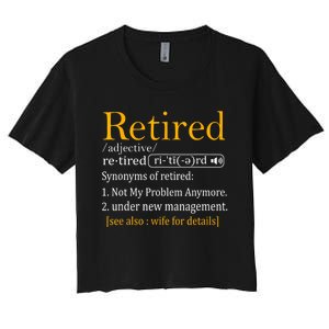 Retired Definition Dad Funny Retirement Party Women's Crop Top Tee