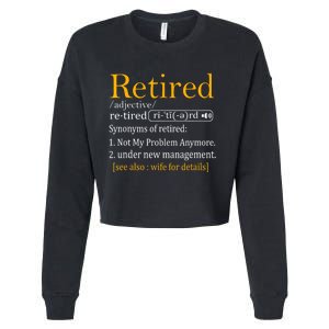 Retired Definition Dad Funny Retirement Party Cropped Pullover Crew