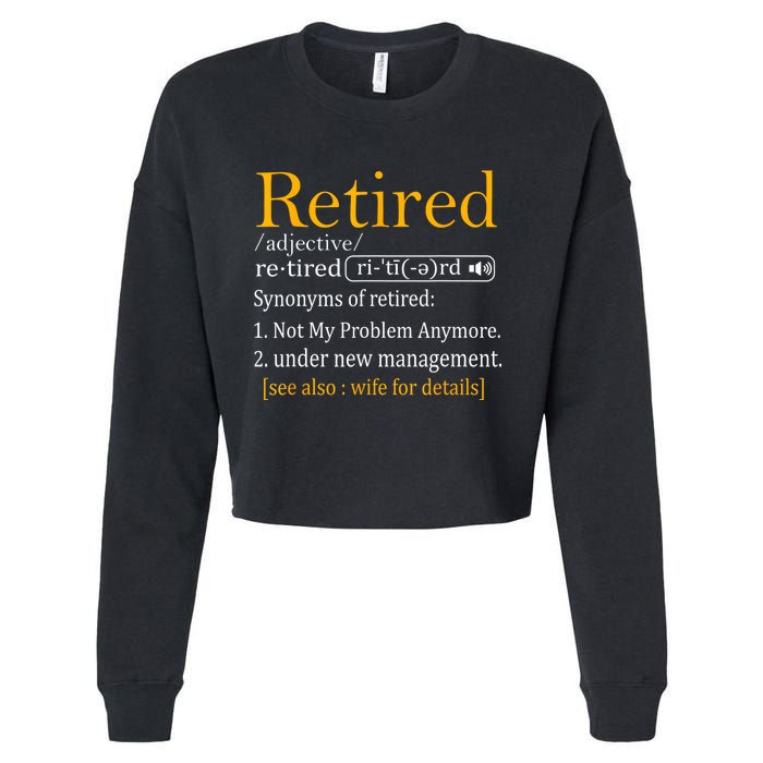 Retired Definition Dad Funny Retirement Party Cropped Pullover Crew