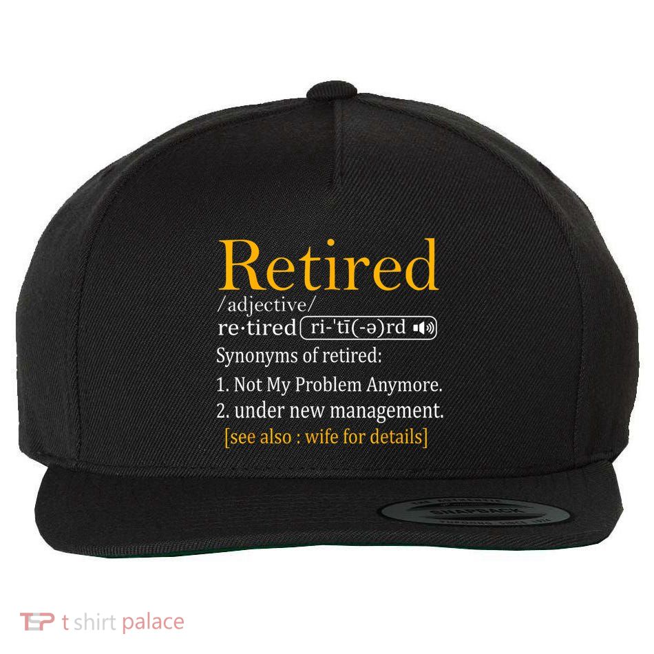 Retired Definition Dad Funny Retirement Party Wool Snapback Cap