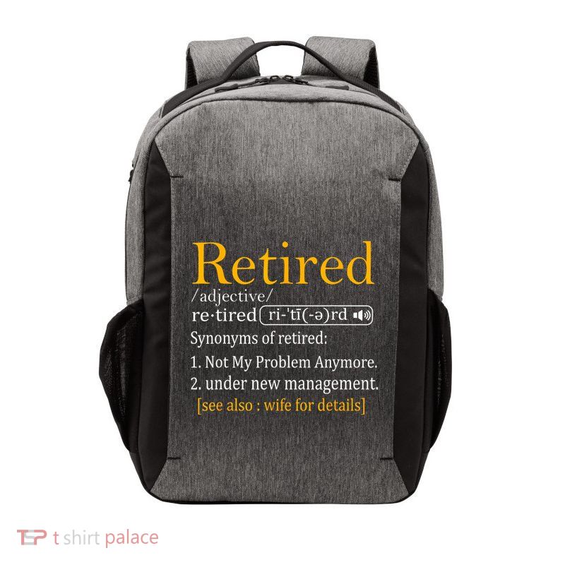 Retired Definition Dad Funny Retirement Party Vector Backpack