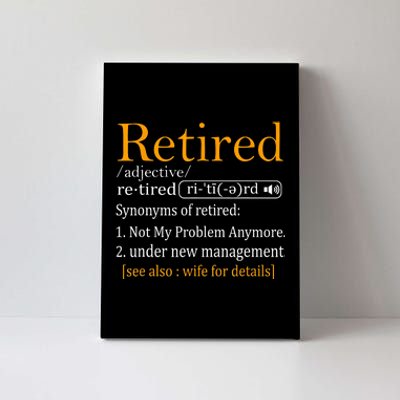 Retired Definition Dad Funny Retirement Party Canvas