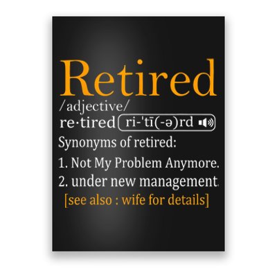 Retired Definition Dad Funny Retirement Party Poster