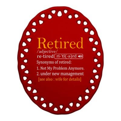 Retired Definition Dad Funny Retirement Party Ceramic Oval Ornament