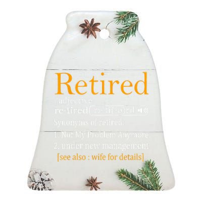 Retired Definition Dad Funny Retirement Party Ceramic Bell Ornament