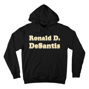 Ronald D. Desantis (Ron Desantis) Tall Hoodie