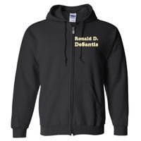 Ronald D. Desantis (Ron Desantis) Full Zip Hoodie