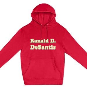 Ronald D. Desantis (Ron Desantis) Premium Pullover Hoodie