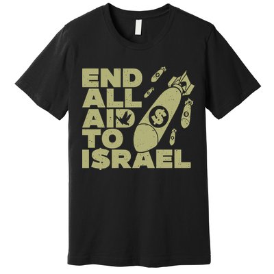 End All Aid To Israel Premium T-Shirt