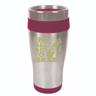 End All Aid To Israel 16oz Travel Tumbler