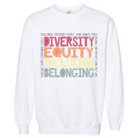 Retro Diversity Equity Inclusion Belonging DEIB Teacher Garment-Dyed Sweatshirt
