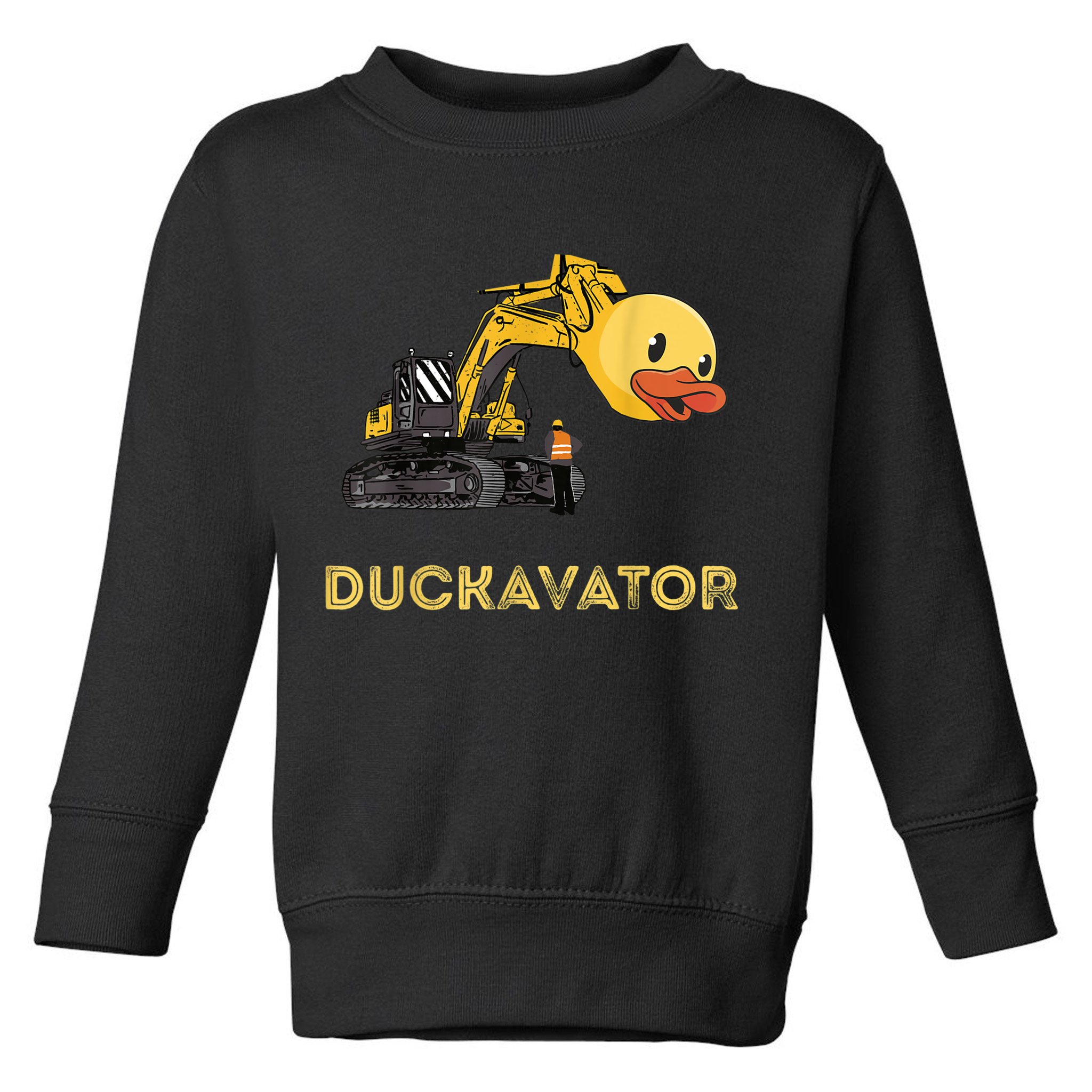 Rubber Duck Excavator Construction Site Backhoe Driver Toddler Sweatshirt