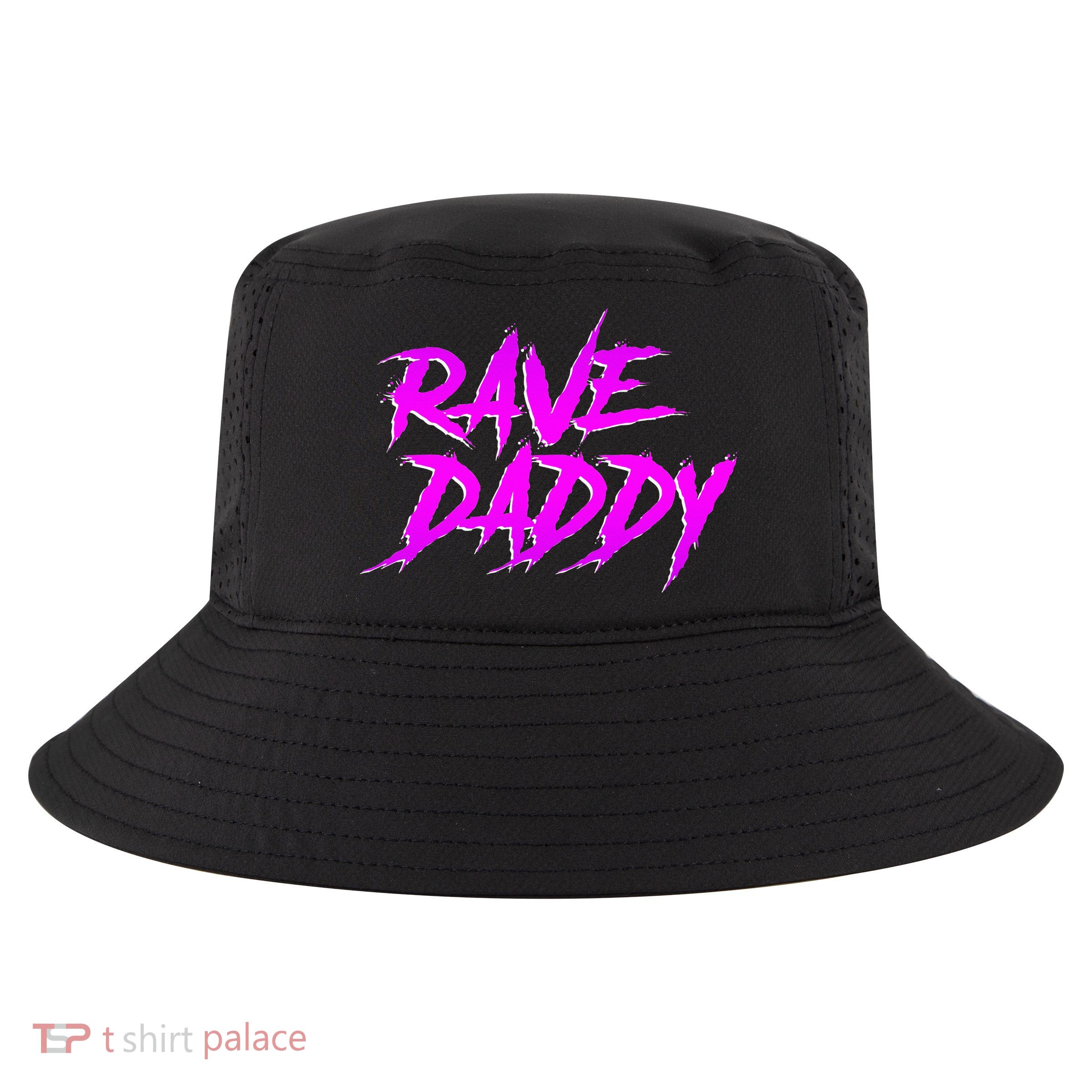 Rave Daddy Edm Rave Festival Cool Comfort Performance Bucket Hat