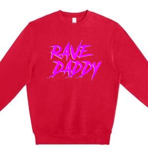 Rave Daddy Edm Rave Festival Premium Crewneck Sweatshirt