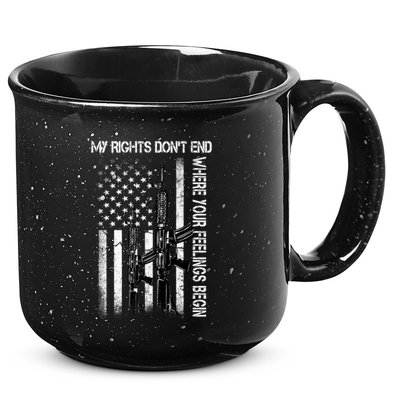 Rights Don't End Where Feelings Begin 15oz Campfire Ceramic Mug