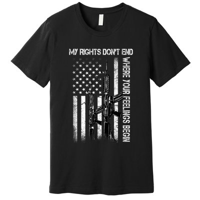 Rights Don't End Where Feelings Begin Premium T-Shirt