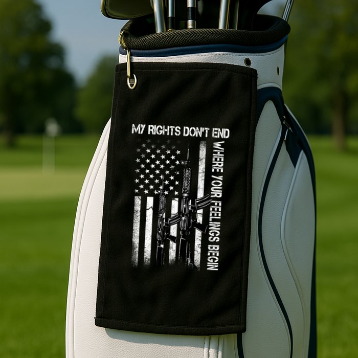 Rights Don't End Where Feelings Begin Golf Towel