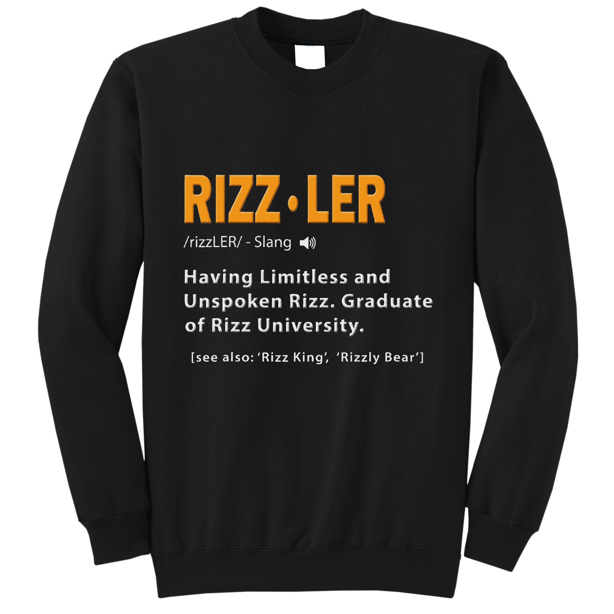 Rizzler Definition Funny Meme Quote Gen Z Alpha Rizz Up Tall Sweatshirt